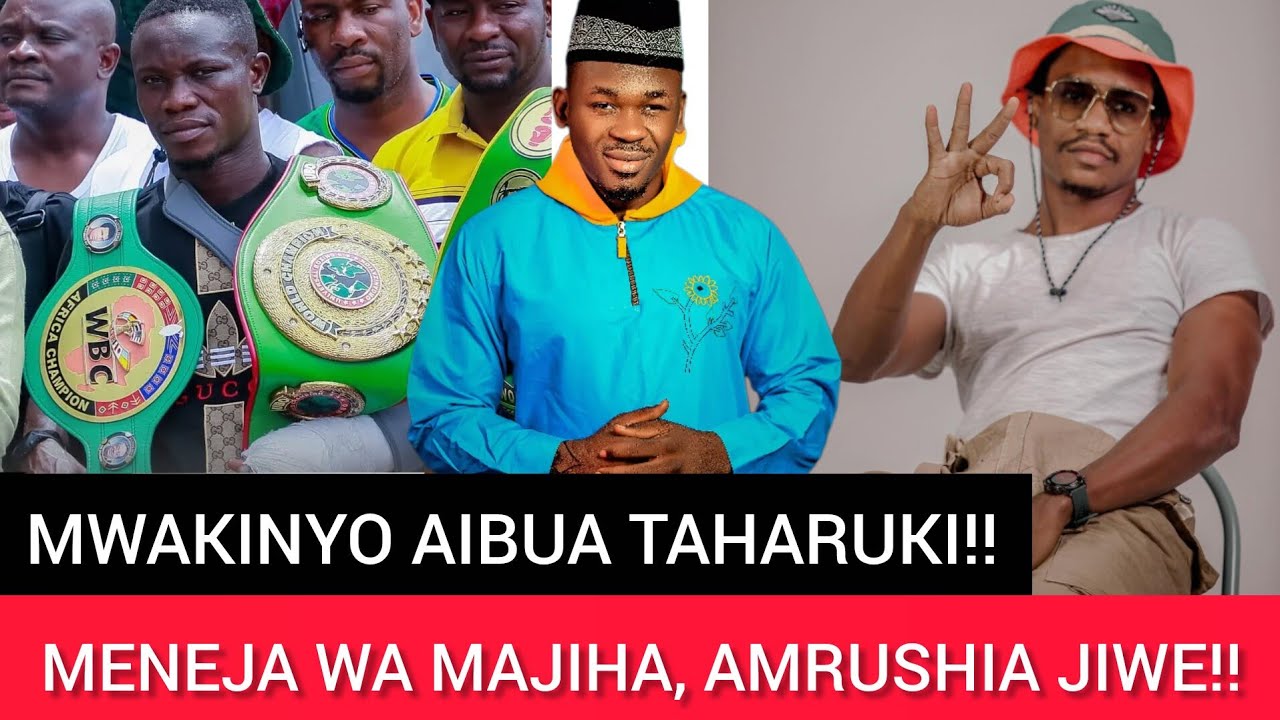 HASSAN MWAKINYO ALETA TAHARUKI YAMWIBUA MENEJA WA BONDIA NAMBA MOJA TANZANIA FADHILI MAJIHA!!