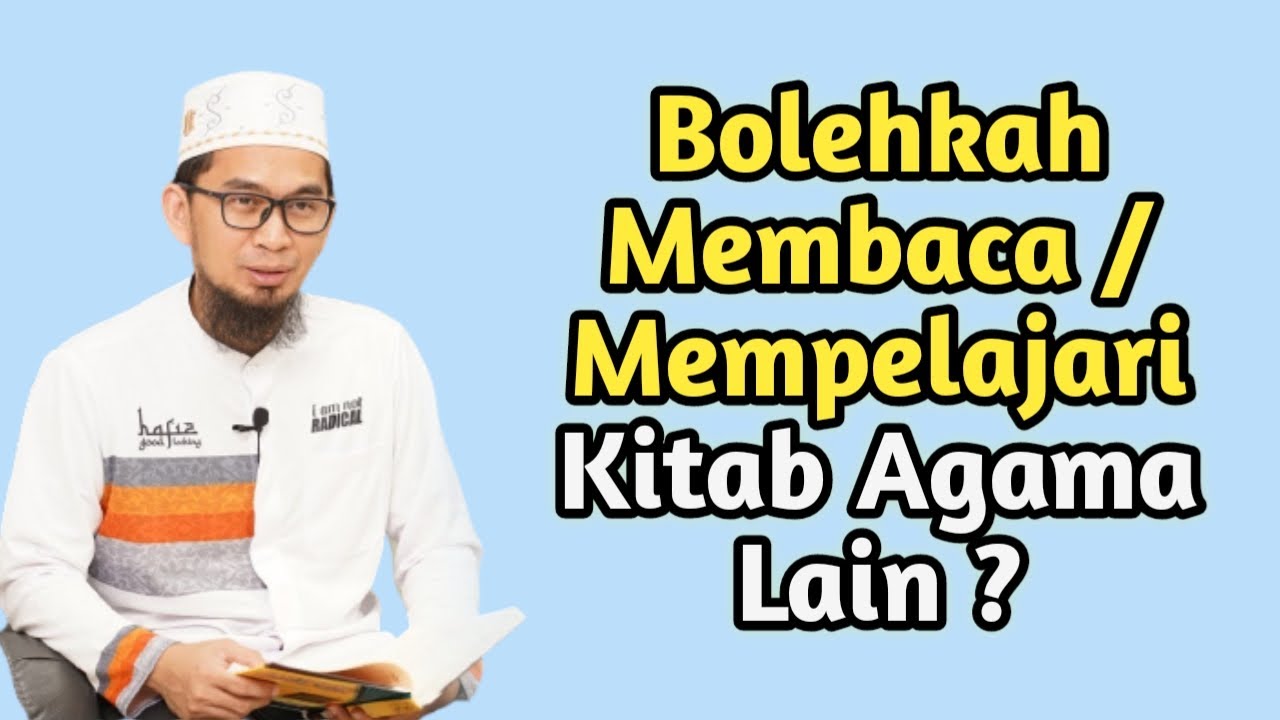 Awas Hati Hati! Bolehkah Membaca Atau Mempelajari Kitab Agama Lain   Ustadz Adi Hidayat - UAH