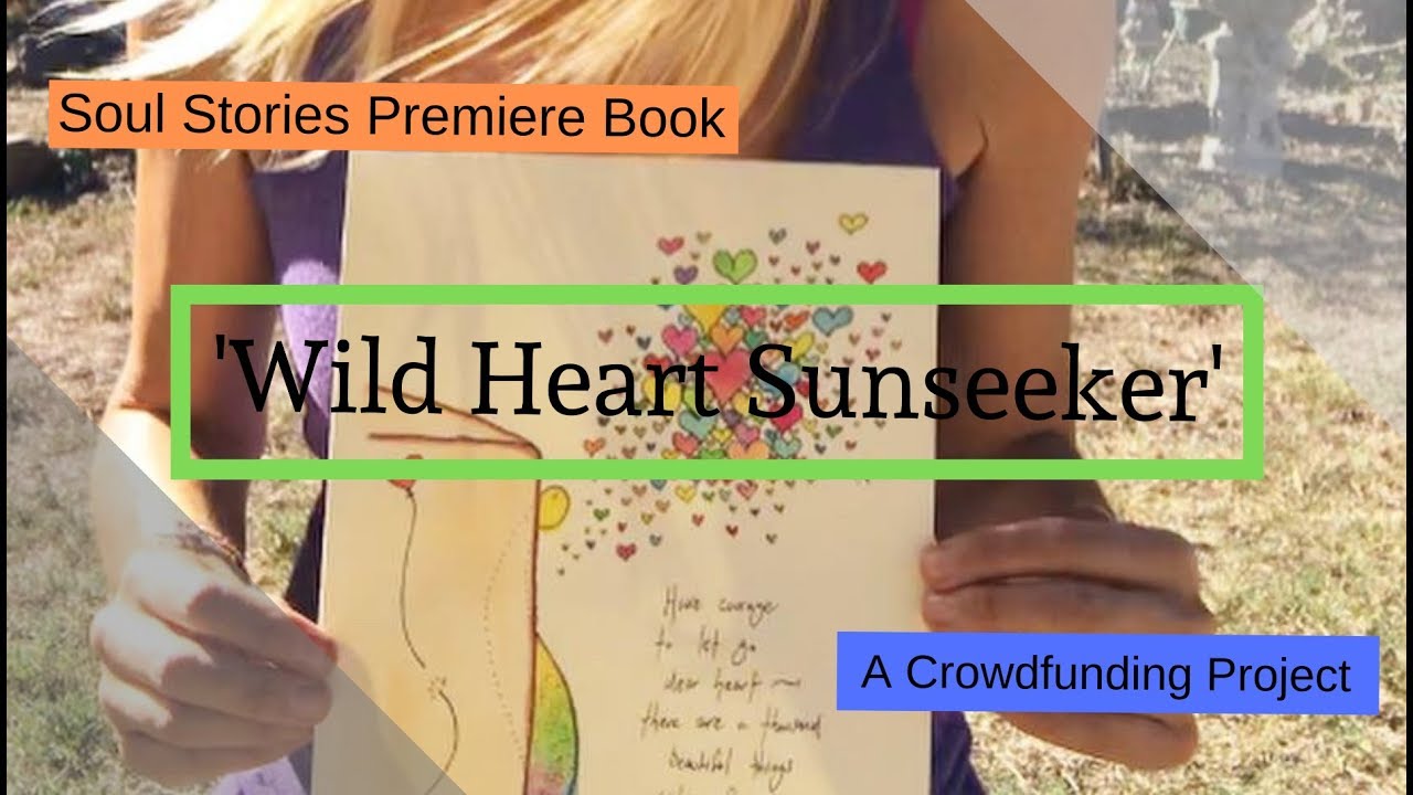 'Wild Heart Sunseeker' ~ Soul Stories Premiere Book ~ 2019