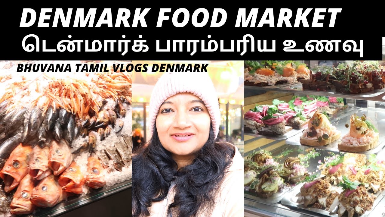 டென்மார்க் மக்களின் பாரம்பரிய உணவு | Torvehallerne | Bhuvana Tamil Vlogs Denmark