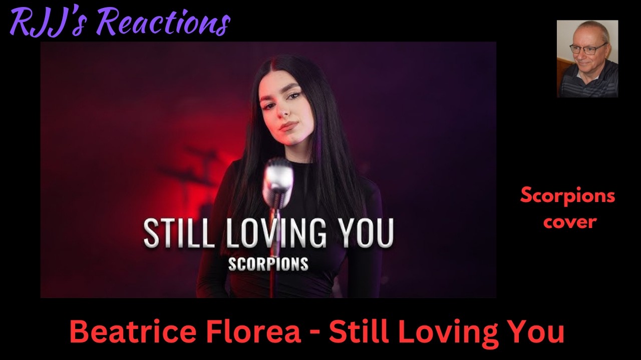 Beatrice Florea - Still Loving You (Scorpions cover) 🇨🇦 RJJ's Reaction