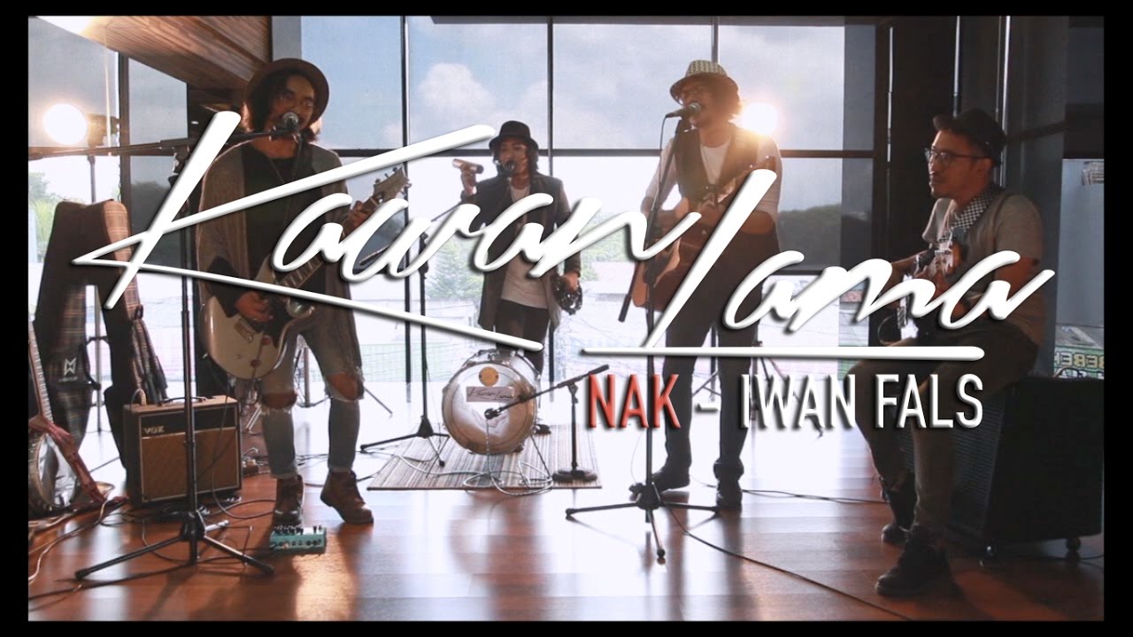 IWAN FALS - NAK ( cover by KAWANLAMA )