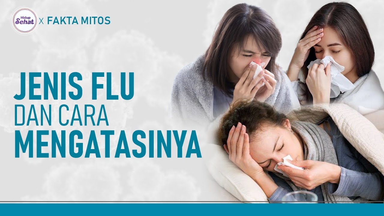 Influenza alias Flu: Gejala, Penyebab dan Cara Mengatasinya | Hidup Sehat tvOne