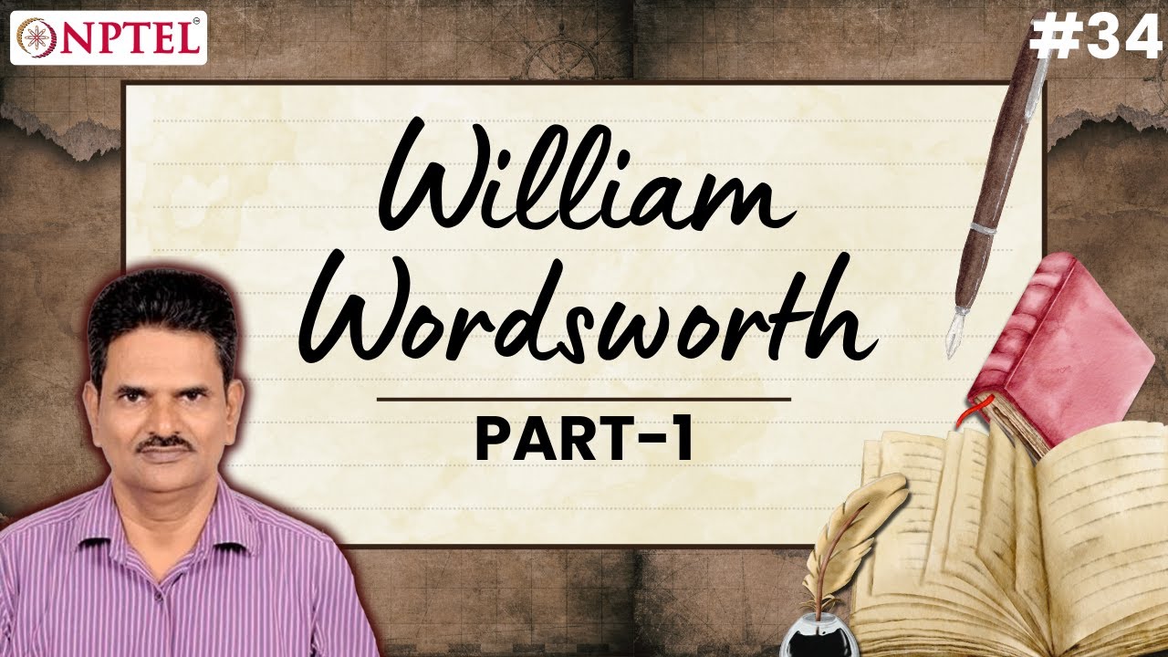 #34 William Wordsworth | Part 1 | Poetry