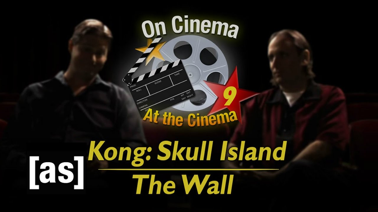'Kong: Skull Island' and 'The Wall' | On Cinema Season 9, Ep. 1 | Adult Swim