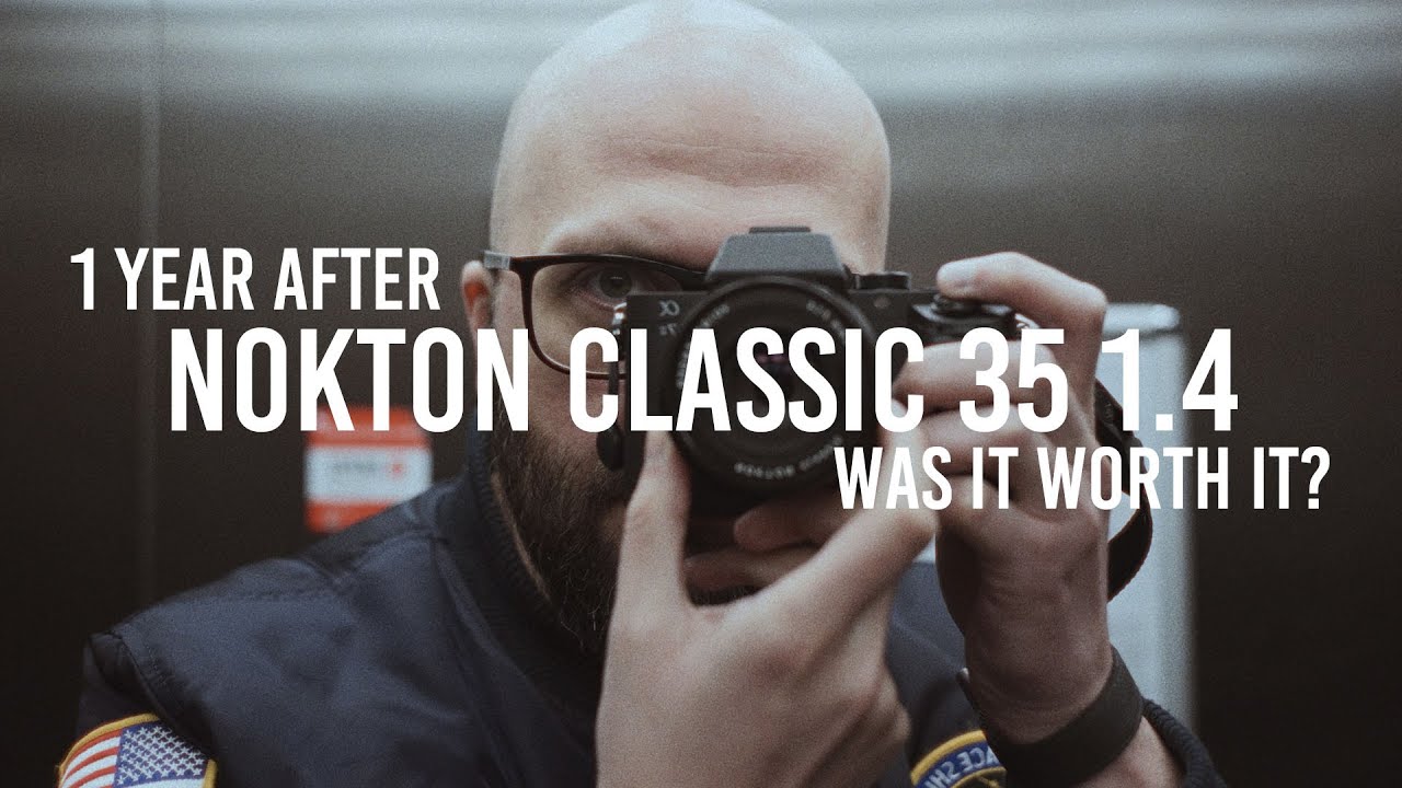 Nokton Classic 35 1.4 for Sony E | 1 Year after - was it worth it?
