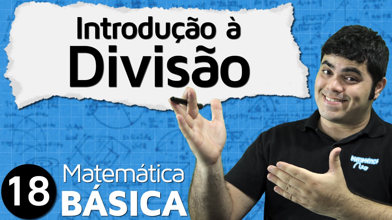 Introdução à Divisão ou Aprenda a Dividir! | MAB #18