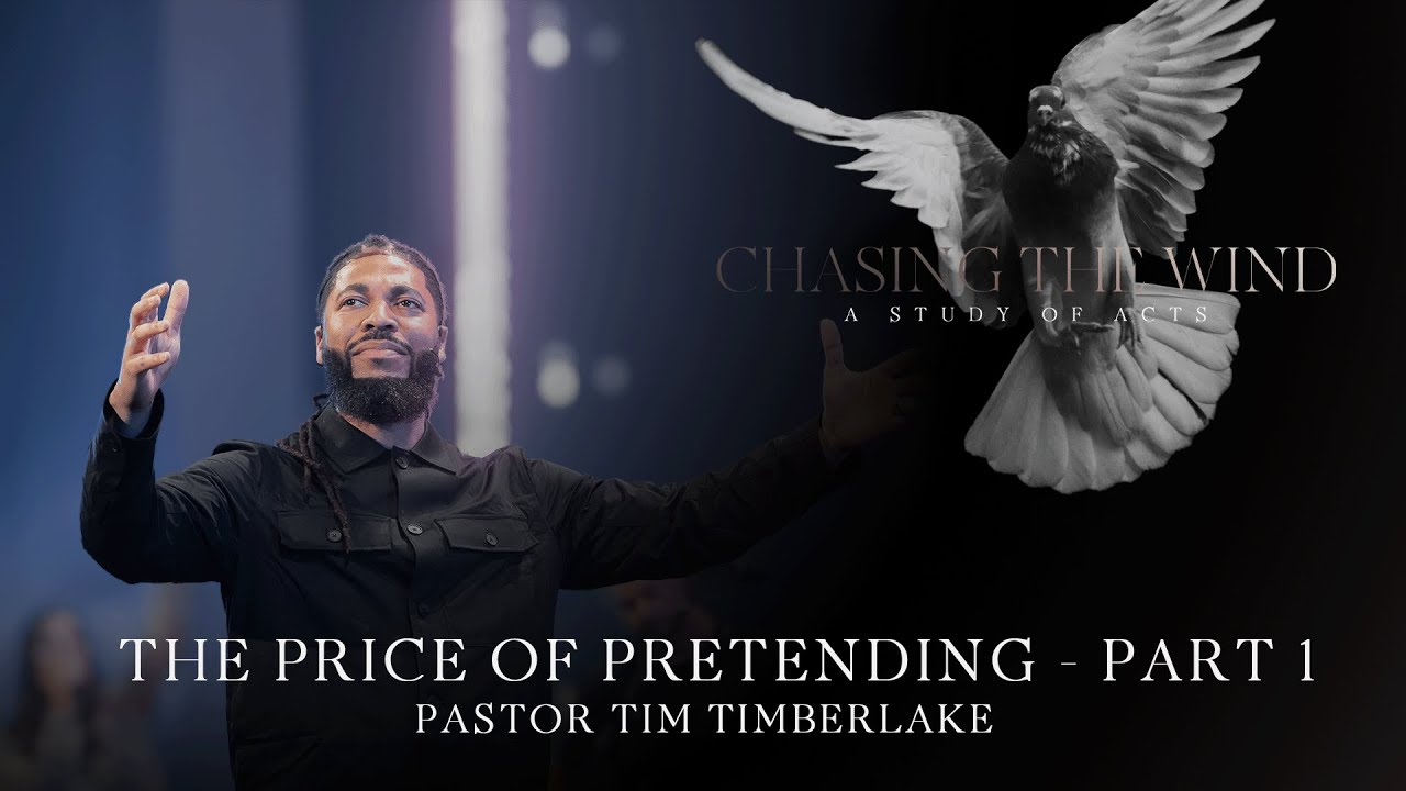 The Price of Pretending Part 1 | Tim Timberlake | Celebration Everywhere