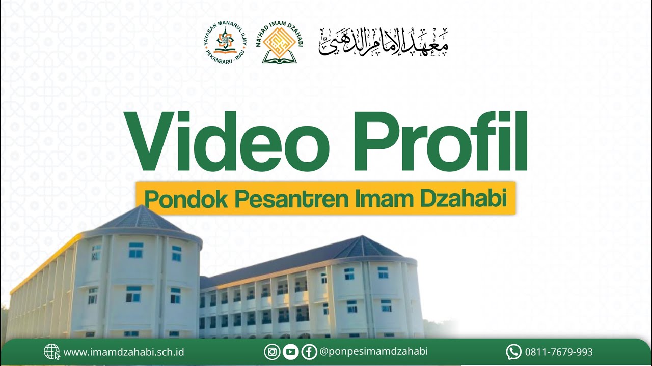 VIDEO PROFIL PONDOK PESANTREN IMAM DZAHABI KAMPAR - RIAU
