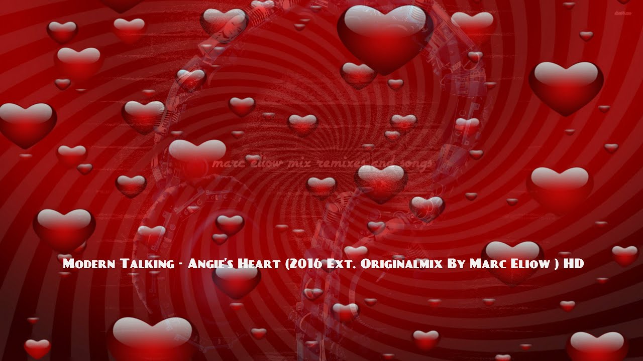 Modern Talking - Angie’s Heart (2016 Ext. Originalmix By Marc Eliow ) HD