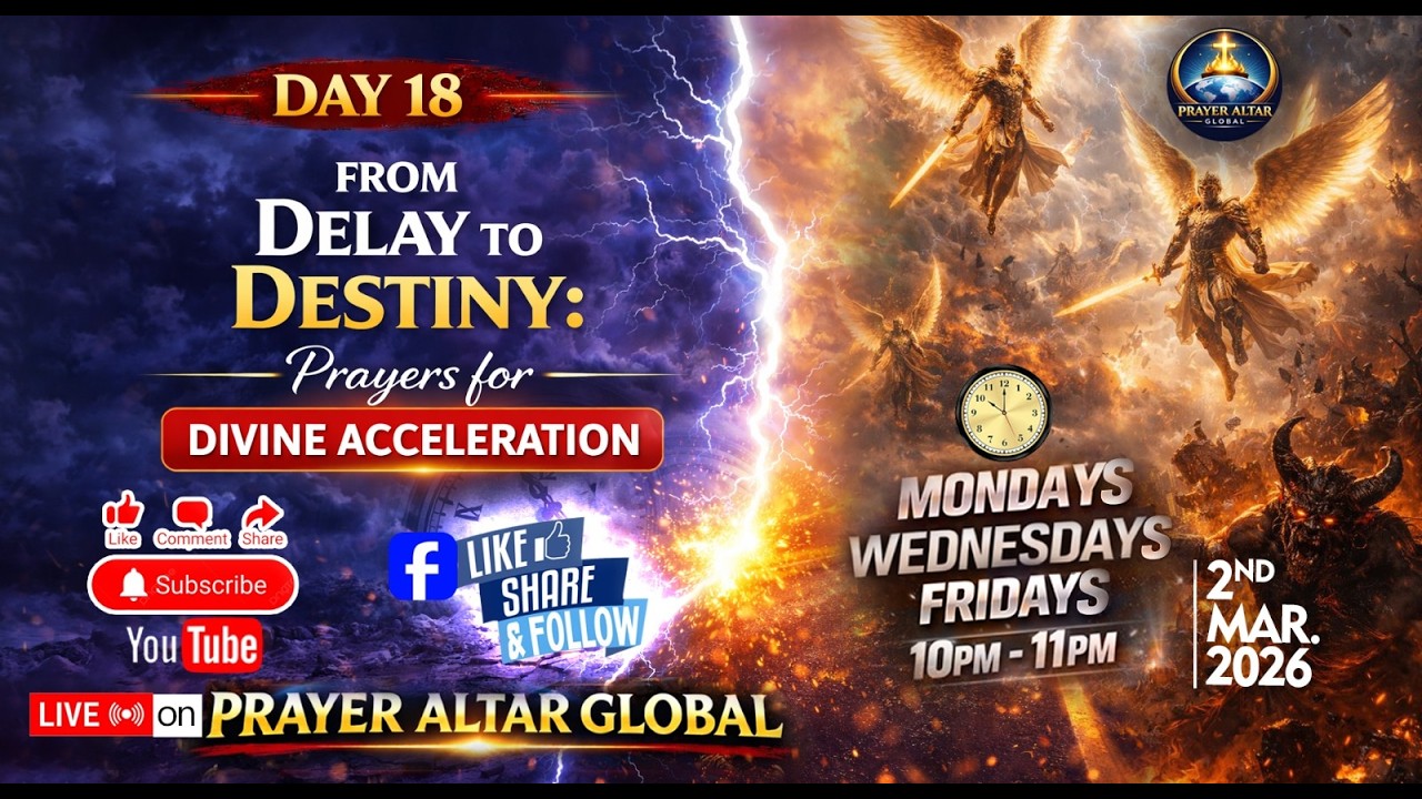 DAY 18 || FROM DELAY TO DESTINY: PRAYERS FOR DIVINE ACCELERATION