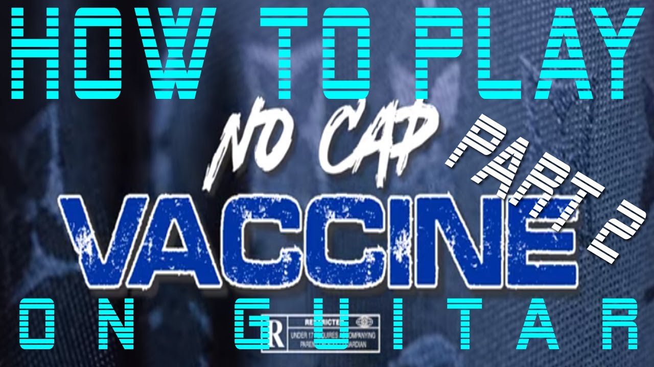Learn how to play - VACCINE Part 2  - on Guitar - NO CAP -  Easy Lofi songs for guitar 2021