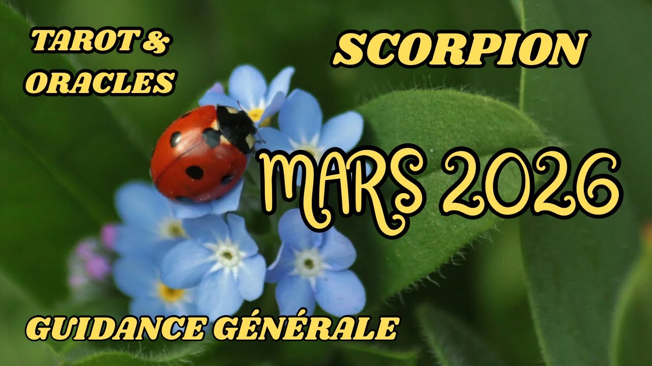 SCORPION ♏️ MARS 2026 🌸🌈 GUIDANCE GÉNÉRALE 🌸UN PARDON POUR  AVANCER #guidance #scorpion  #mars2026