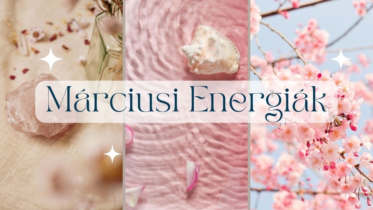 Márciusi Energiajelzés  l  Mit hoz a március?