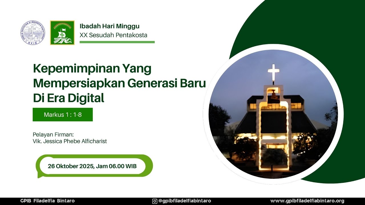 [LIVE] IBADAH HARI MINGGU XX SESUDAH PENTAKOSTA -  26 OKTOBER 2025 (06.00 WIB) @ GPIB FILADELFIA