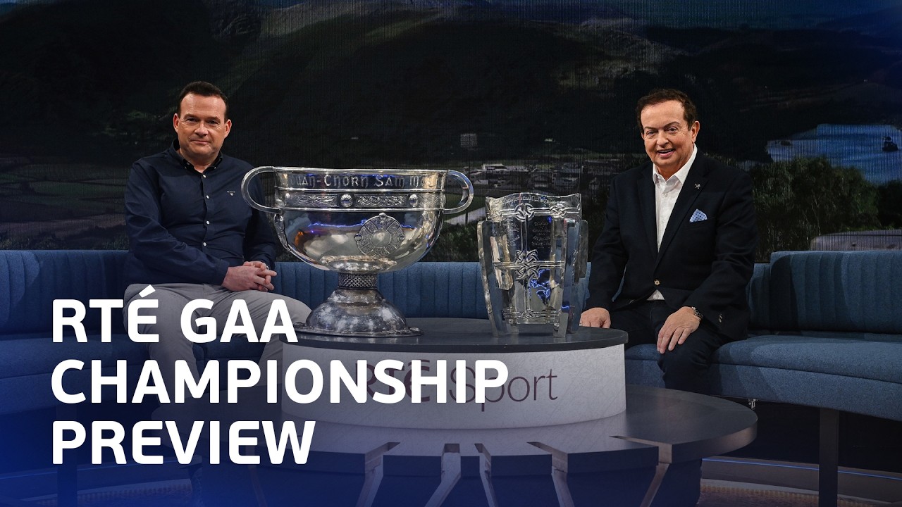 GAA Championship Preview 2026 | RT&Eacute; Sport