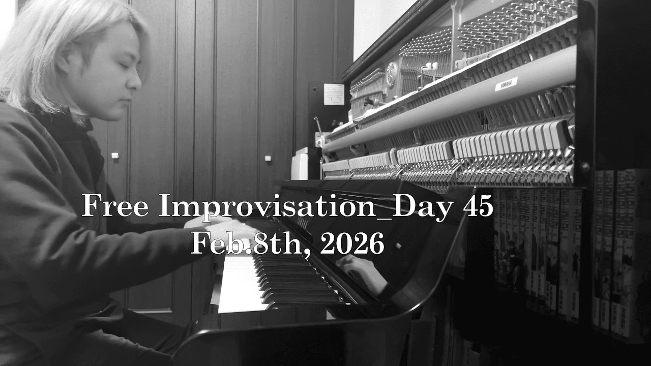 Free Improvisation_Day 45 Feb.8th, 2026
