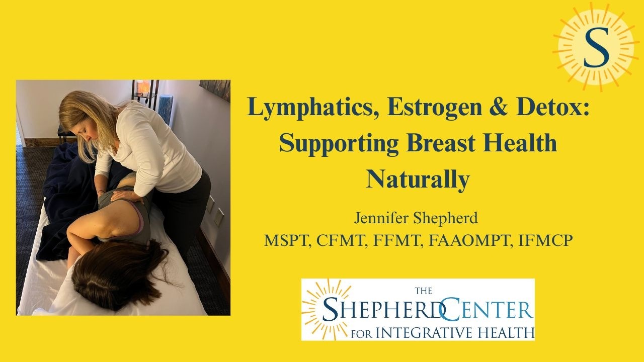 Lymphatics, Estrogen & Detox: Supporting Breast Health Naturally