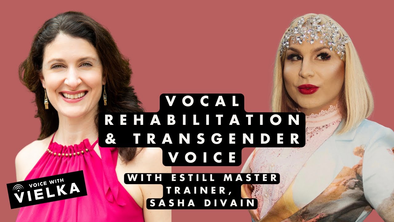 Ep. 17: Vocal Rehabilitation & Transgender Voice with Estill Master Trainer, Sasha Divain