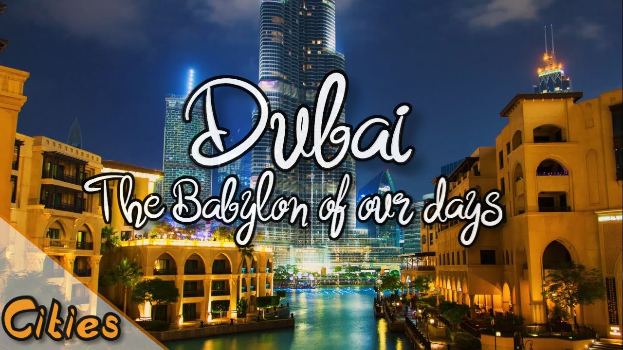 Дубай - Вавилон нашых дней (От пустыни к небоскребам)