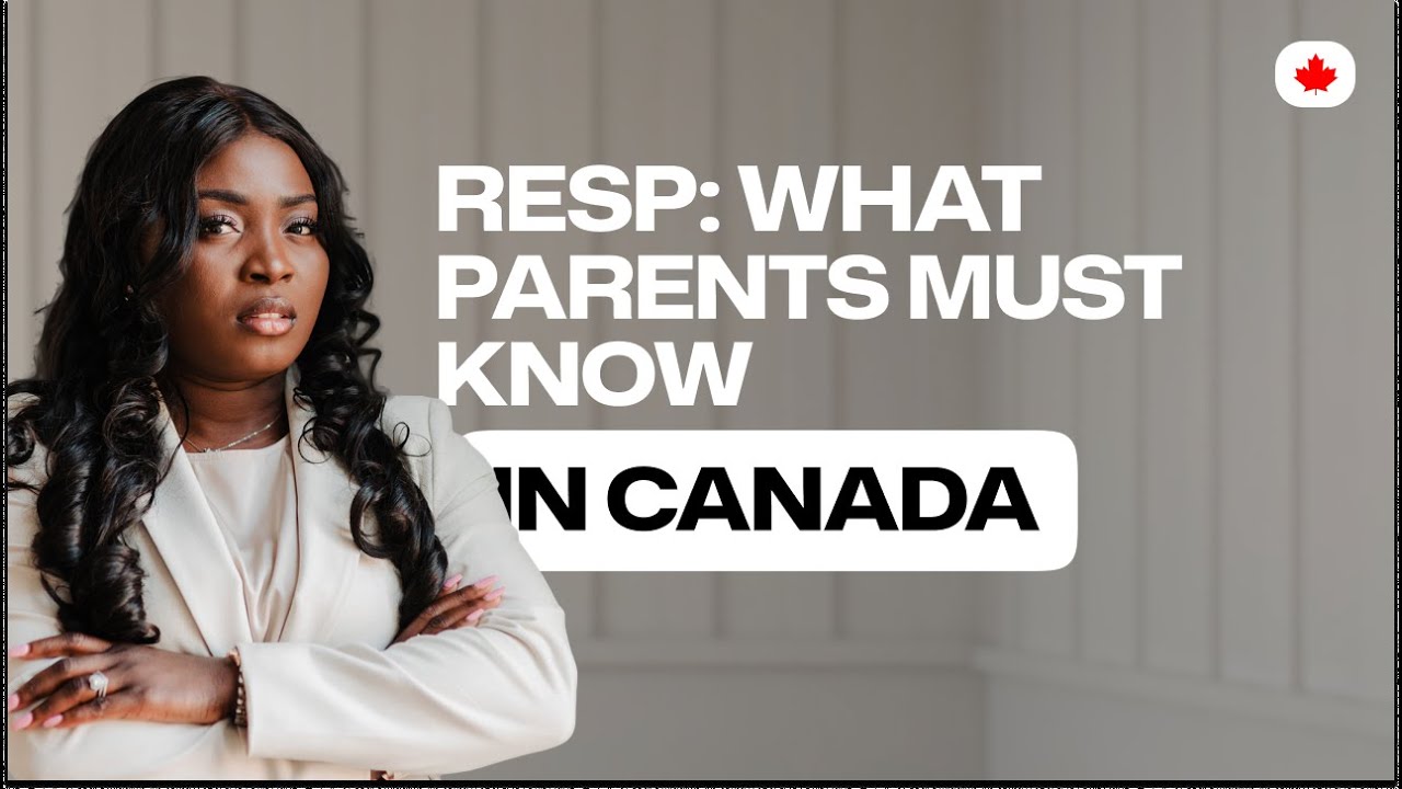 How to Build Wealth for Your Children in Canada | RESP Explained & Long-Term Planning 