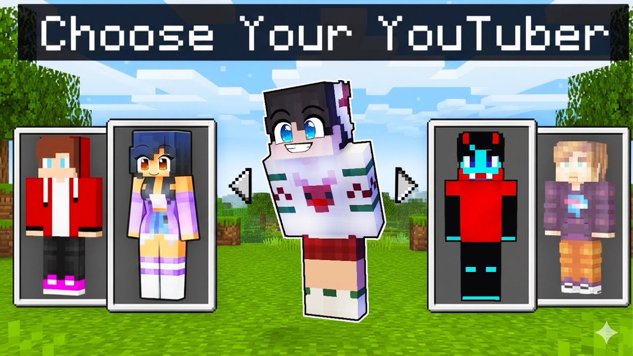 But You Can Choose Your YOUTUBER in Minecraft!