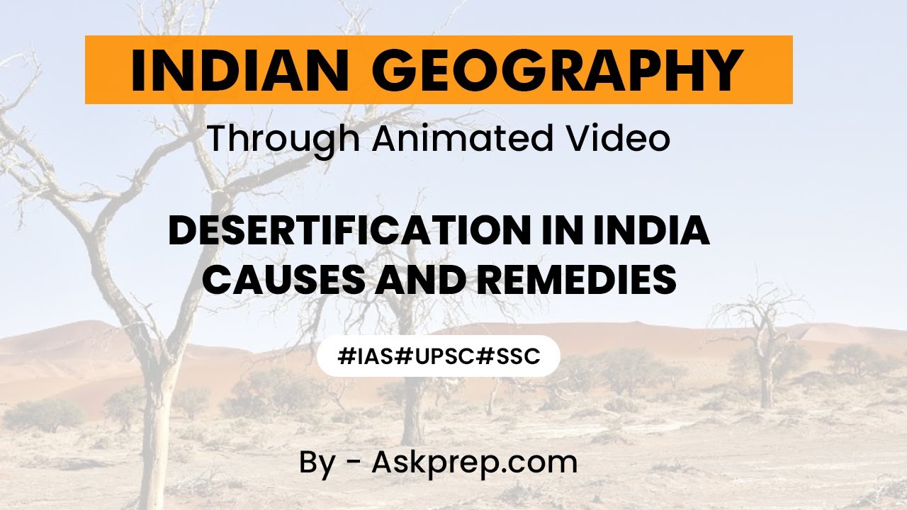 Desertification in India Causes, Impact & Remedies 🌵 | Geography & Environment | AskPrep IAS