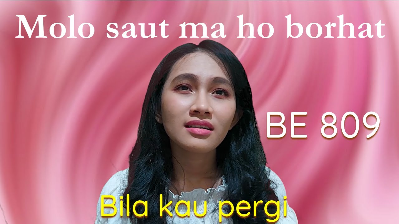 MOLO SAUT MA HO BORHAT TU NA DAO - Cindy Evangelista - (Bila Kau Pergi)