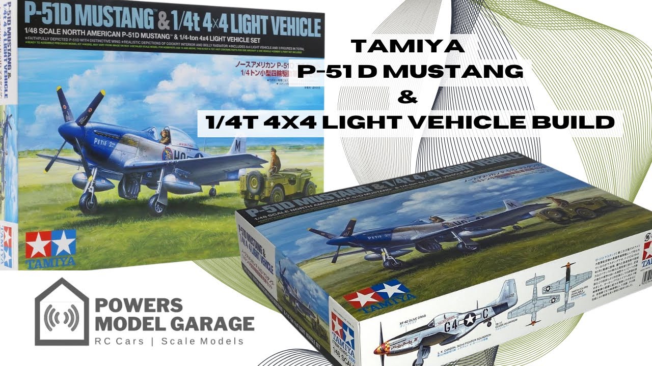 Building the Tamiya 1/48 Scale P-51D Mustang & 1/4 Ton 4&times;4 Light Vehicle
