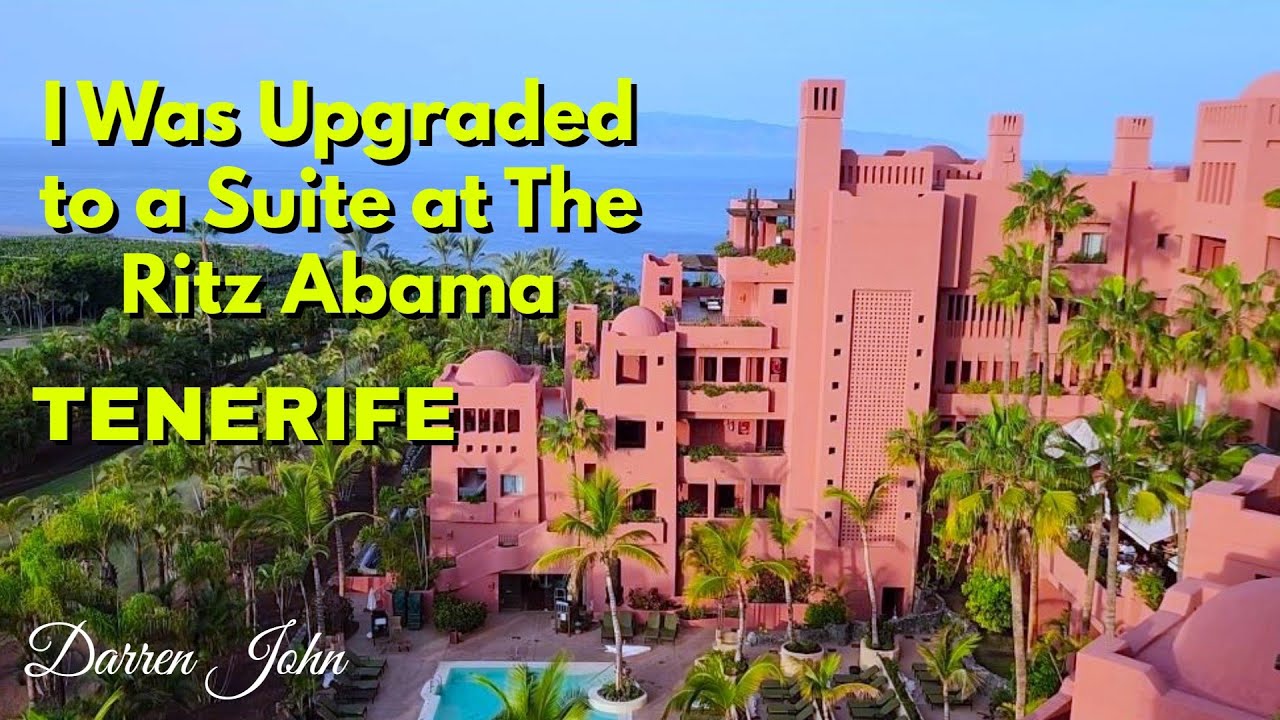 I Was Upgraded to a Suite at The Ritz Abama TENERIFE