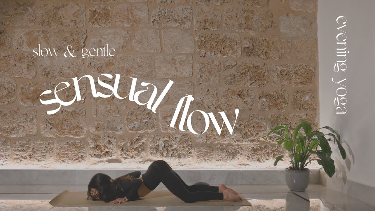 Sensual Yoga Flow |  Embodied, Intuitive, Slow & Gentle