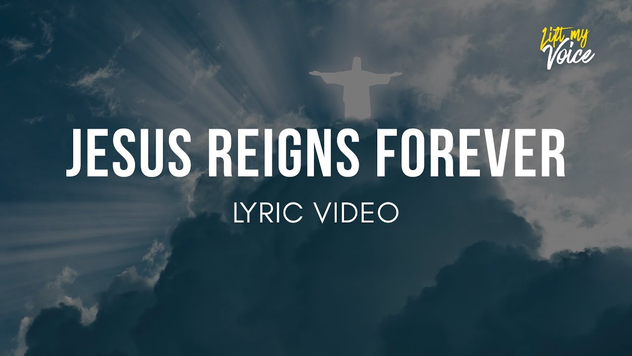 JESUS REIGNS FOREVER