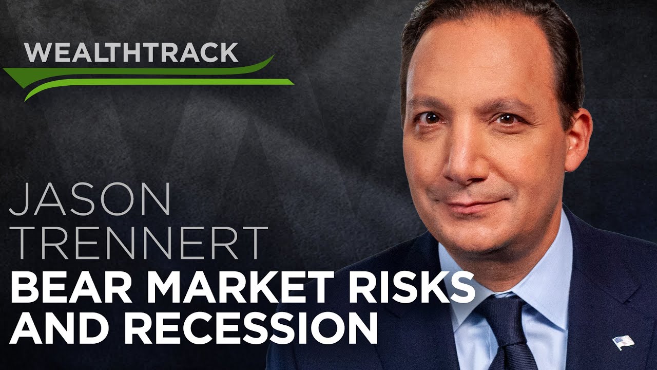 Recession & Bear Market Risks With Financial Thought Leader Jason Trennert