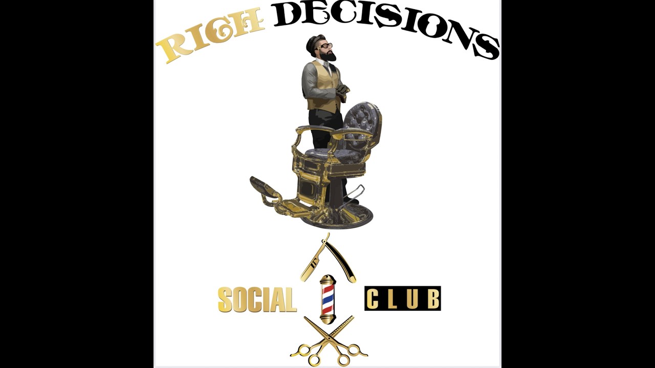 Rich Decision Social Club PODCAST # 1