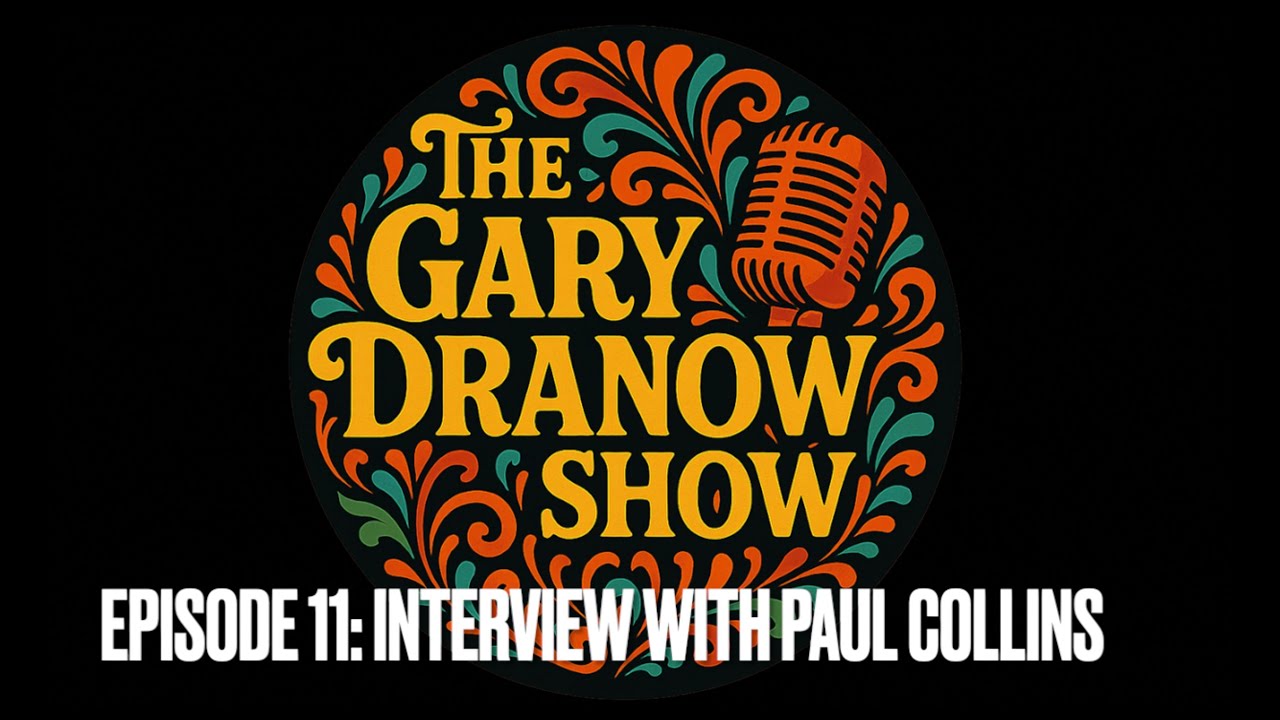 A Conversation with Paul Collins - The Gary Dranow Show