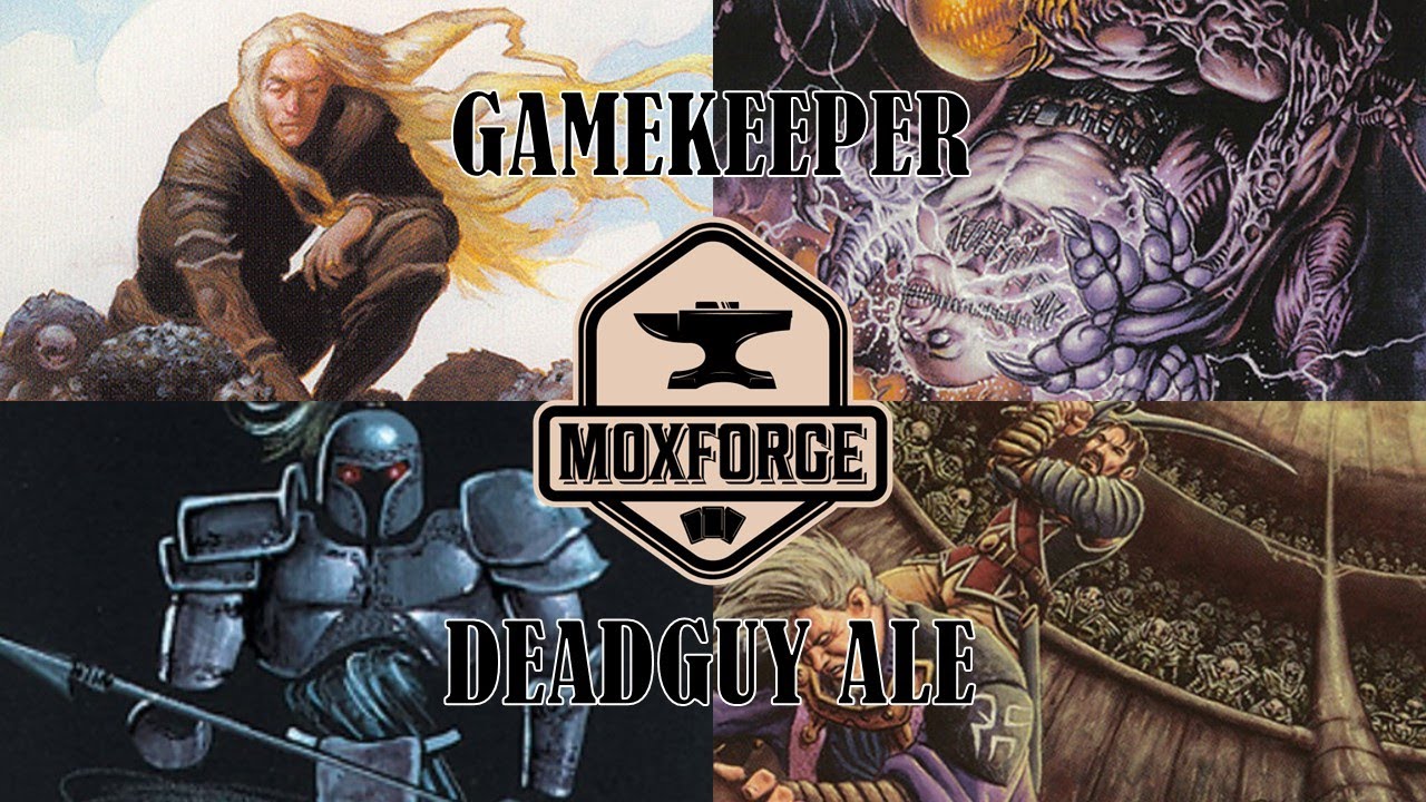 Premodern: Gamekeeper vs. Deadguy Ale