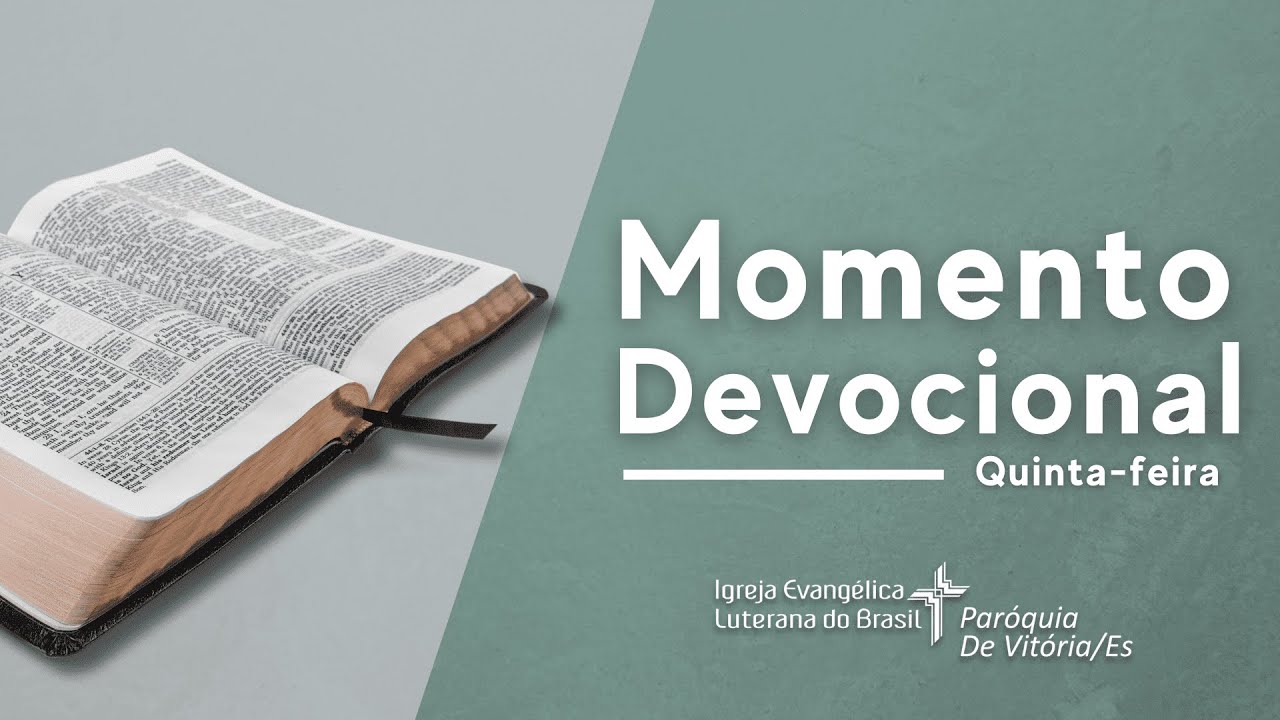 Momento Devocional | Quinta-feira, dia 05/02/2026 | Igreja Luterana de Vitória