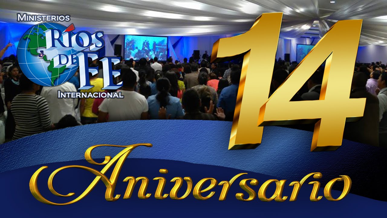 14 Aniversario Ministerios Ríos de Fe Internacional
