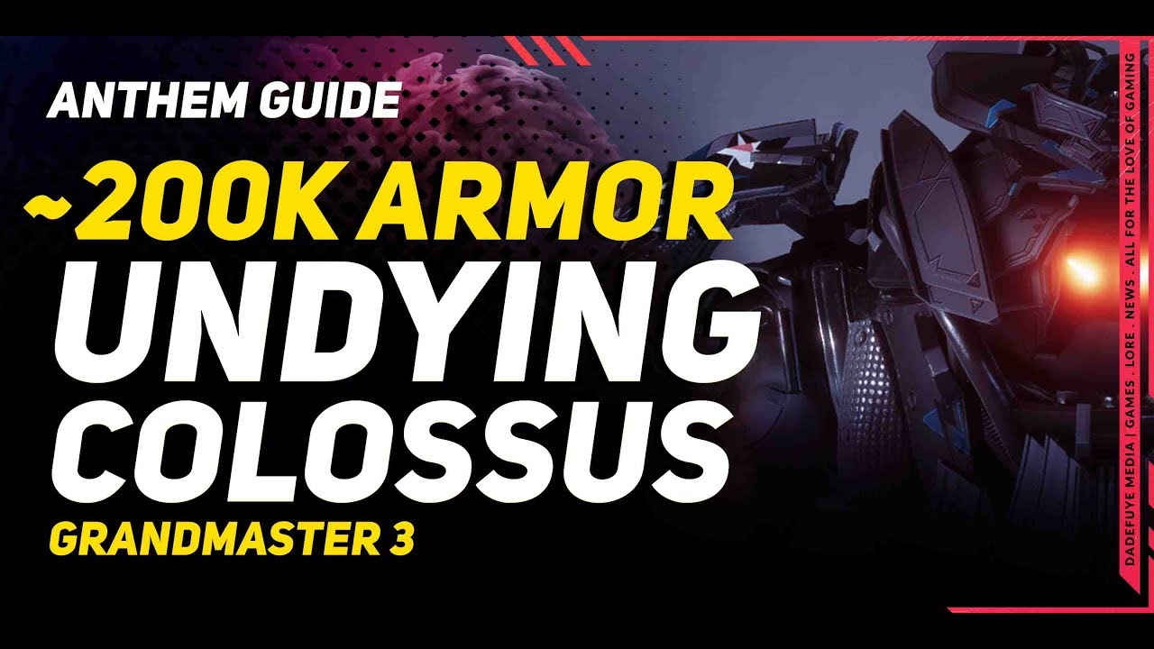 Anthem Undying Colossus Build [~200K ARMOR]