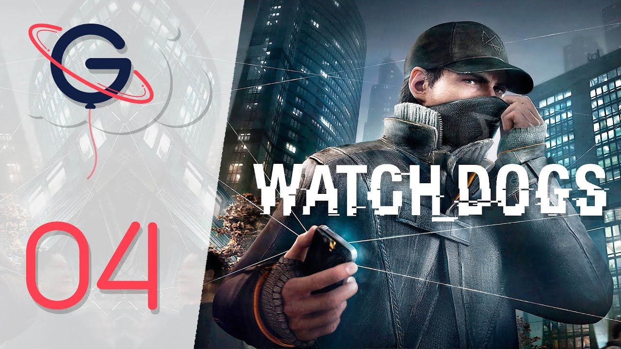 Watch Dogs | Let's Play #4: Merci pour l'info [FR]