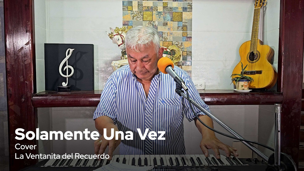 Solamente Una Vez | La Ventanita del Recuerdo | Cover - Gustavo Lizcano