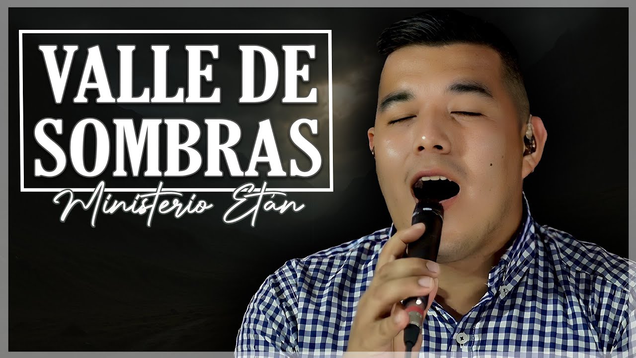 Valle de Sombras | Pasillos Cristianos Que Llegan al Alma