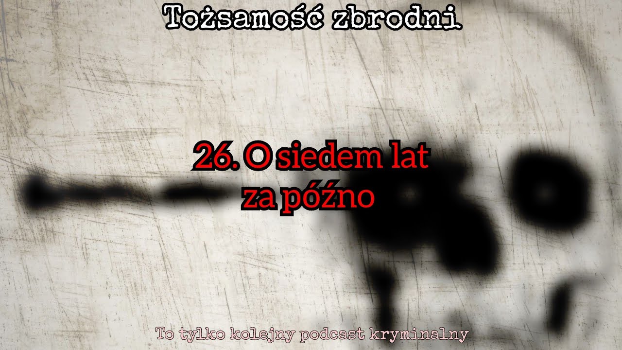26.O siedem lat za późno