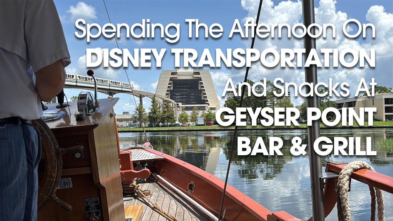 An Afternoon Of Disney Transportation And A Snack At Geyser Point Bar & Grill - June 11, 2025
