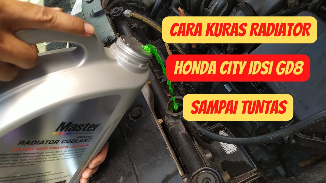 Cara Kuras Radiator Honda City IDSI GD8 2007 Sampai tuntas