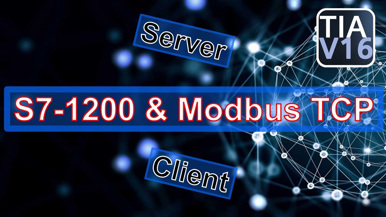 S7-1200 & Modbus TCP. Server & Client