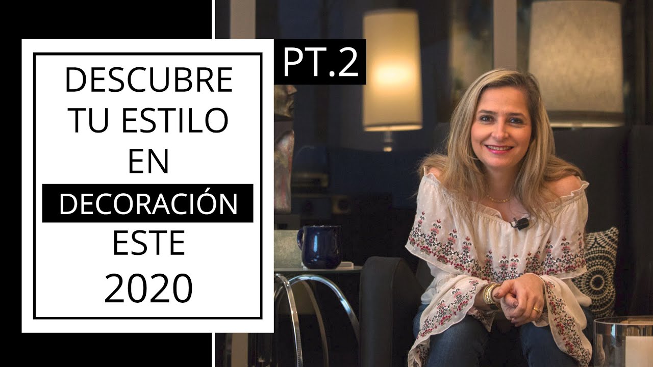 TOP 6 TENDENCIAS de decoraci&oacute;n 2020 &iexcl;Encuentra tu estilo seg&uacute;n tu personalidad! PARTE 2