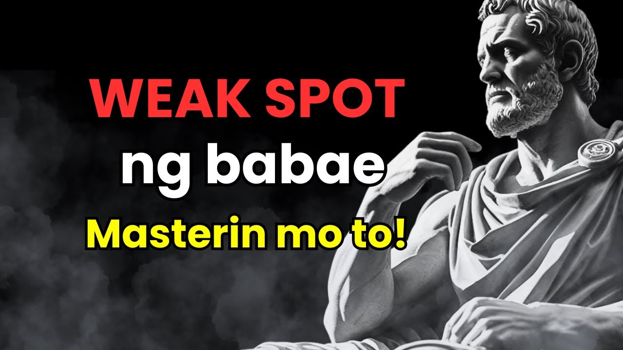 Ito ang mga KAHINAAN ng babae - Ayon sa Stoicism