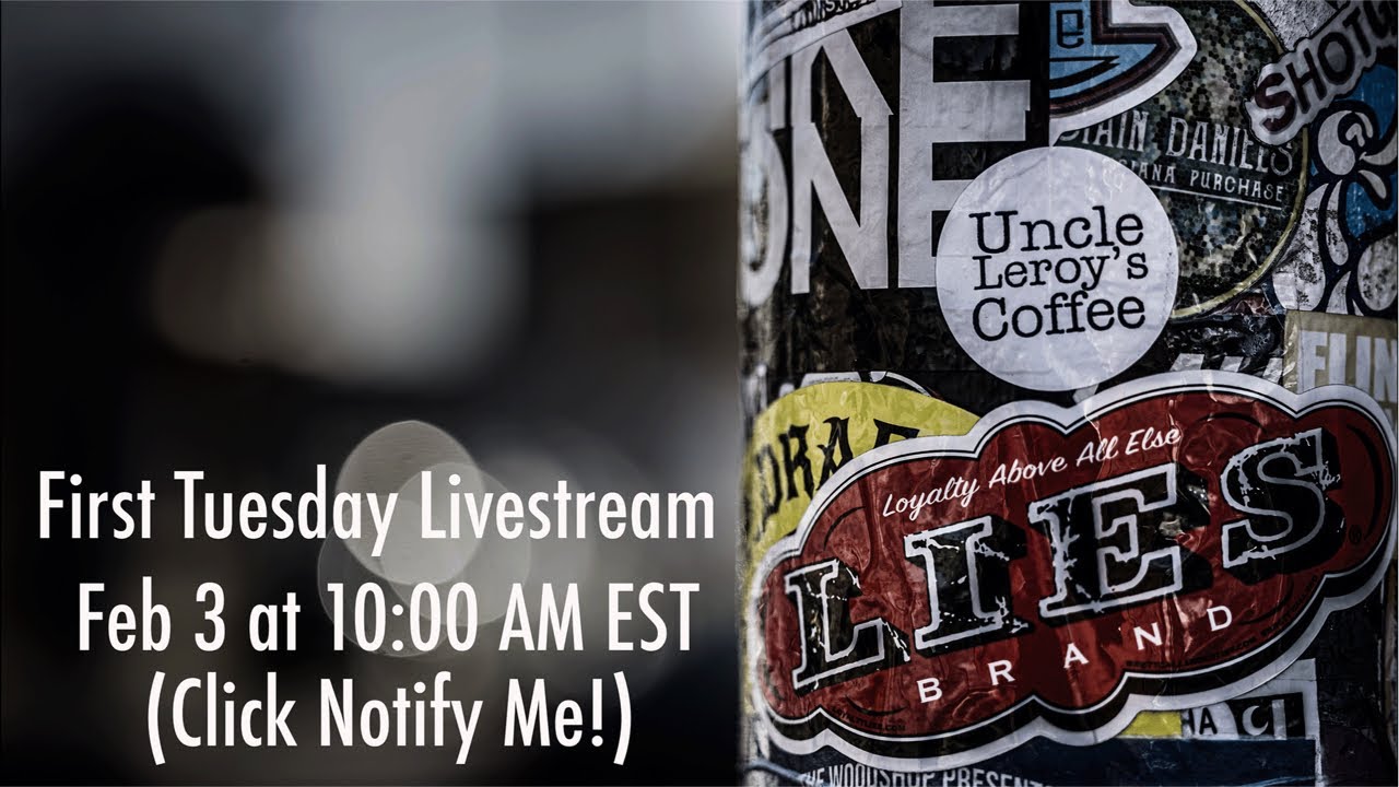 February First Tuesday Livestream!