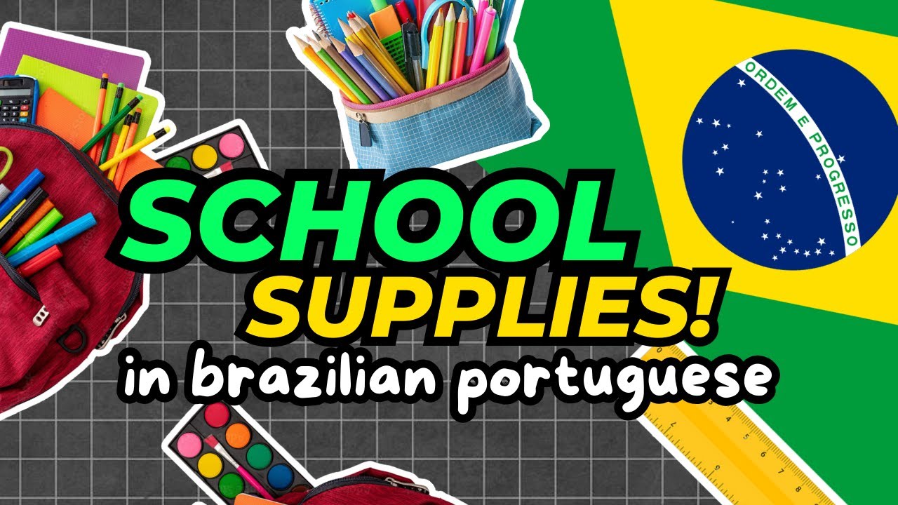 School Supplies Vocabulary in Brazilian Portuguese